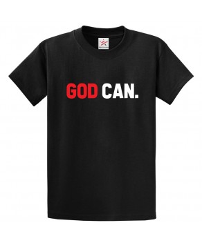 God Can Classic Religious Unisex Kids and Adults T-Shirt